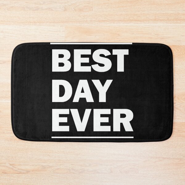 Item preview, Best Day Ever designed and sold by beefrancky.
