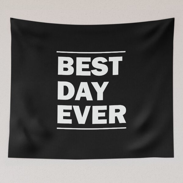 Item preview, Best Day Ever designed and sold by beefrancky.