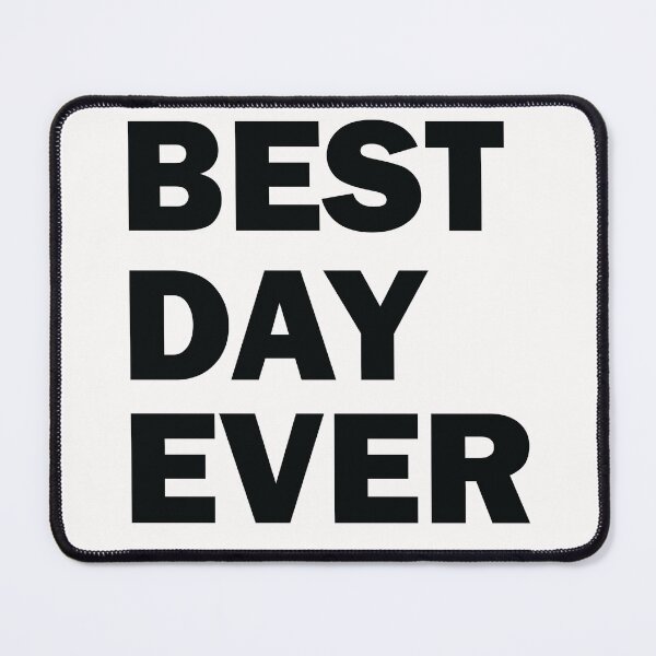 Item preview, Best Day Ever designed and sold by beefrancky.