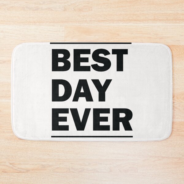 Item preview, Best Day Ever designed and sold by beefrancky.