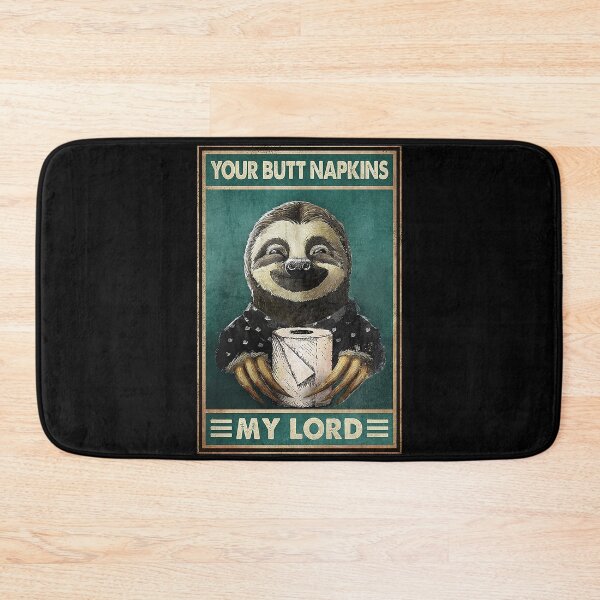 Item preview, Your butt napkins my Lord sloth lover designed and sold by SaoirseNeid.