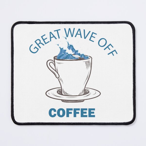 Item preview, Great Wave Off Coffee designed and sold by beefrancky.