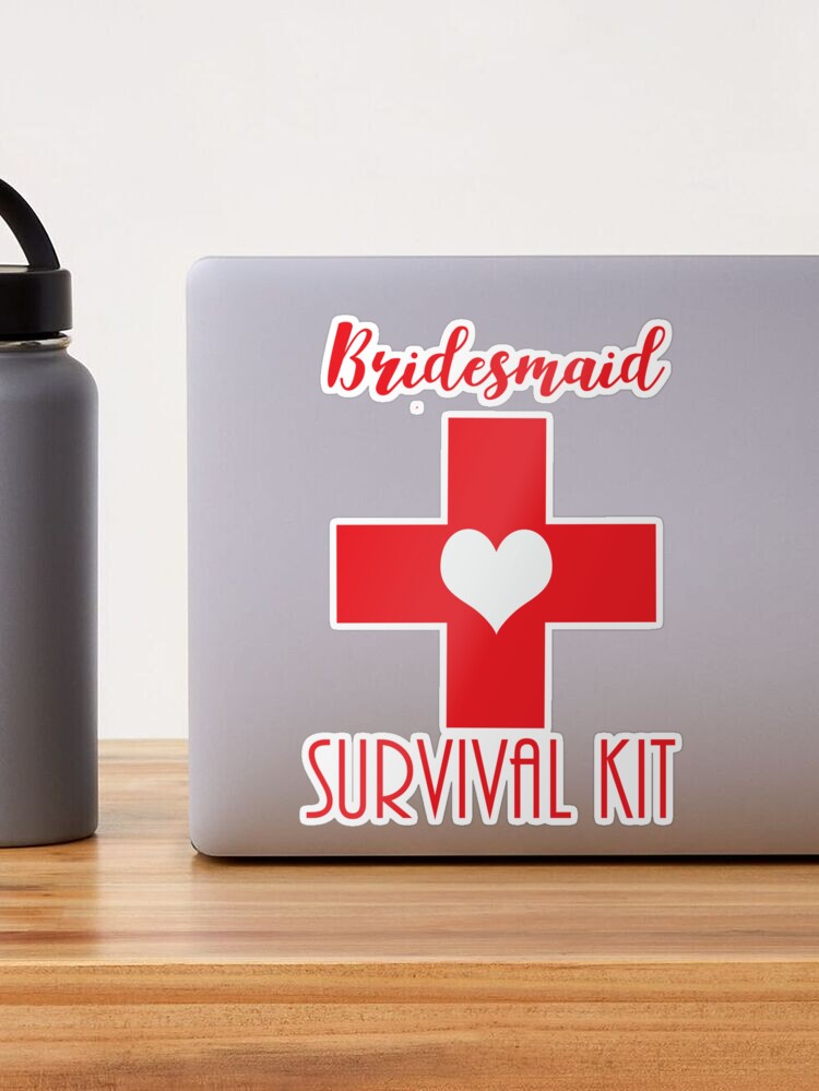 Bridesmaid Survival Kit Sticker for Sale by mirmirkane