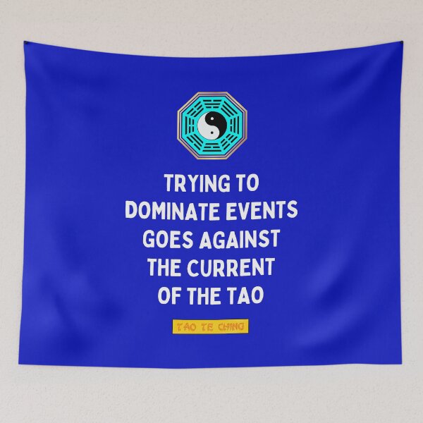 Item preview, Trying To Dominate Events - Tao te ching - Lao Tzu designed and sold by Primalidentity.