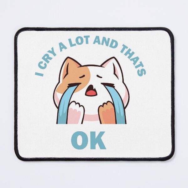 Item preview,  I Cry A Lot And Thats Ok designed and sold by beefrancky.