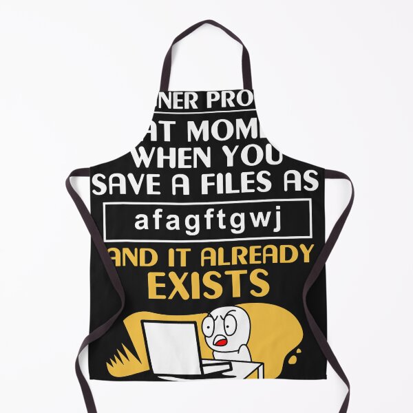 Item preview, Designer Problems That Moment When You Save A Files As Afagftgwj And It Already Exists designed and sold by SmithsFamily.