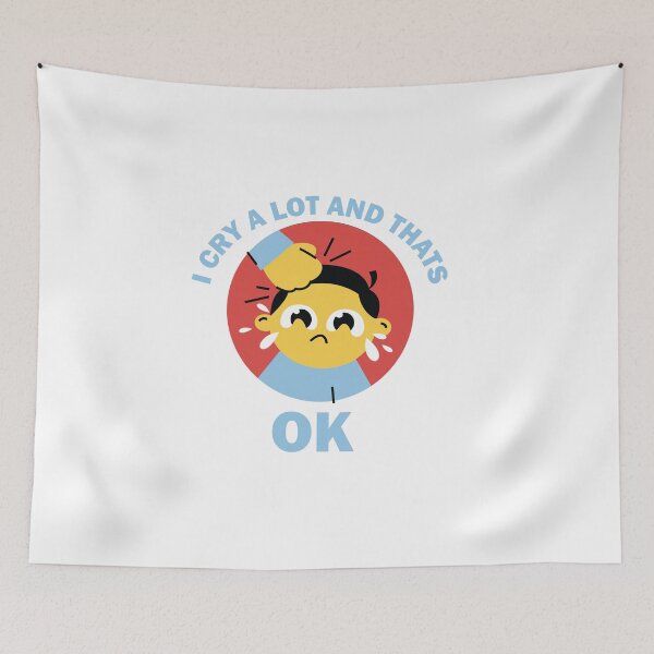 Item preview,  I Cry A Lot And Thats Ok designed and sold by beefrancky.