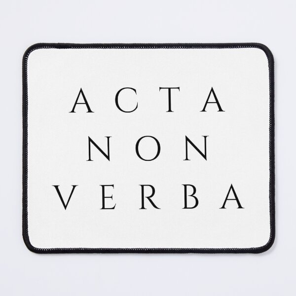 Item preview, Acta Non Verba - Action Not Words - Latin Phrase designed and sold by ElementJourney.