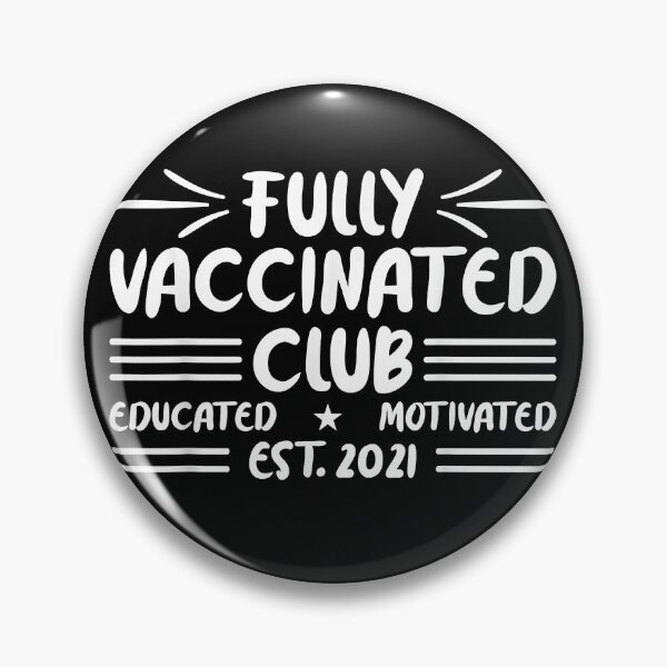 Item preview, Fully Vaccinated Shirts EST 2021 Vax Club Educated Motivated  designed and sold by fedrickmyiesh.