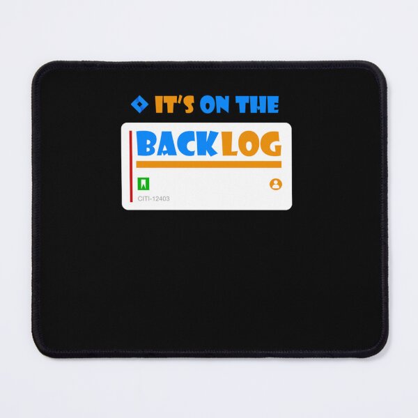 Item preview, It's on the backlog Classic designed and sold by terilynn3.