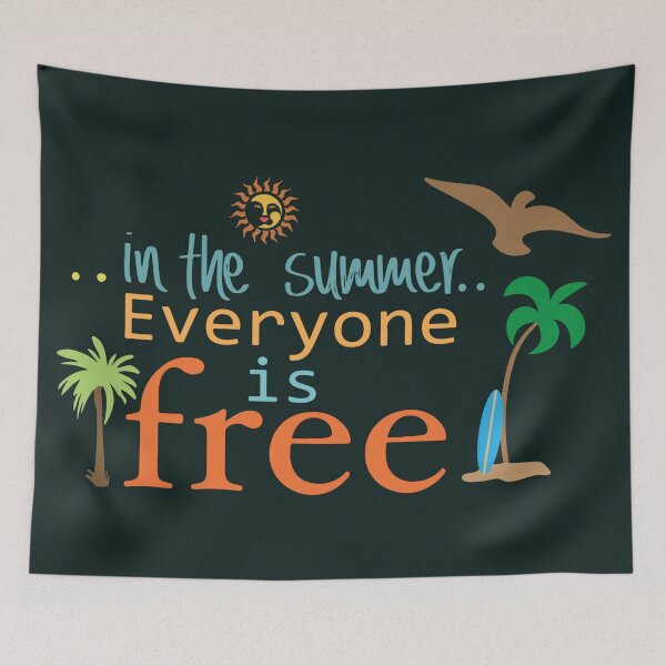 Item preview, In the summer everyone is free designed and sold by SidTastic .