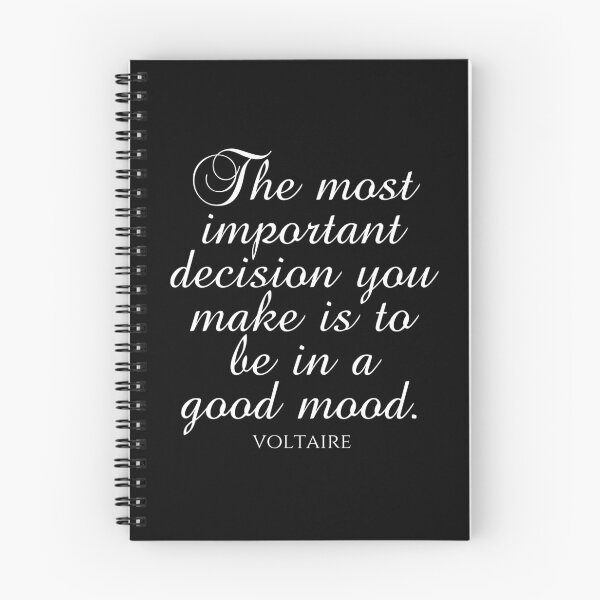 Item preview, Voltaire Quote - The Most Important Decision You Make Is To Be In A Good Mood - White designed and sold by PhiloJourney.