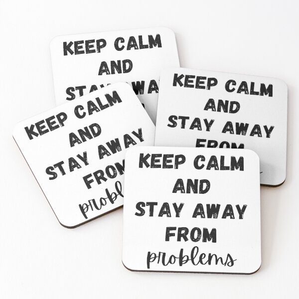 Item preview, Keep Calm And Stay Away From Problems Funny Sarcastic Adult Pun designed and sold by designbuck.