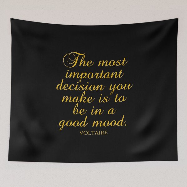 Item preview, Voltaire Quote - The Most Important Decision You Make Is To Be In A Good Mood - Gold designed and sold by PhiloJourney.