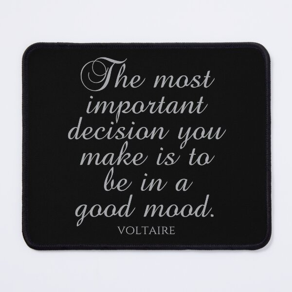 Item preview, Voltaire Quote - The Most Important Decision You Make Is To Be In A Good Mood - Silver designed and sold by PhiloJourney.