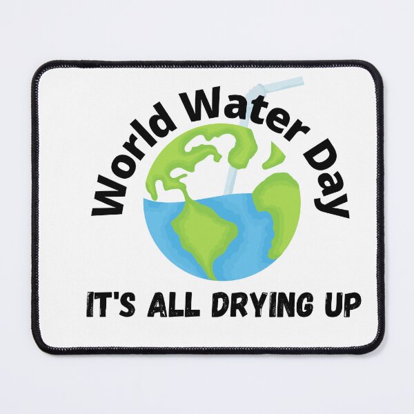 Item preview, World Water Day | World Water Day Conservation designed and sold by SolSel ⭐⭐⭐⭐⭐.