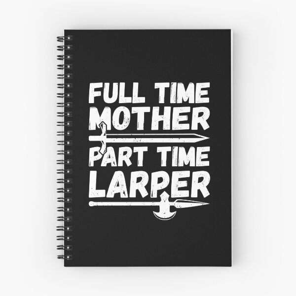 Item preview, Full-Time Mother Part-Time Larper, Larping Mom designed and sold by TheReallyNiceStuff.