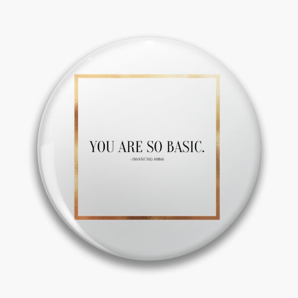 Item preview, You Are So Basic designed and sold by yyolka.