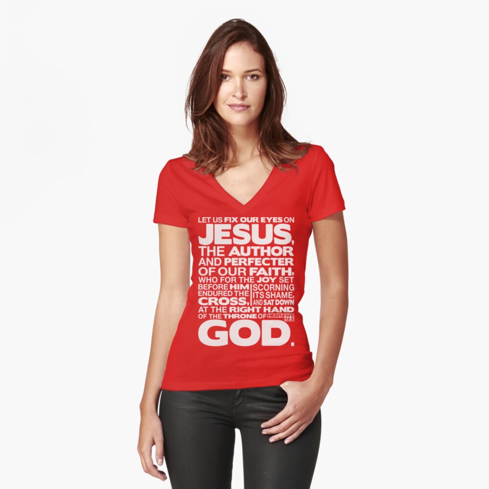 Let Us Fix Our Eyes On Jesus Women T Shirt