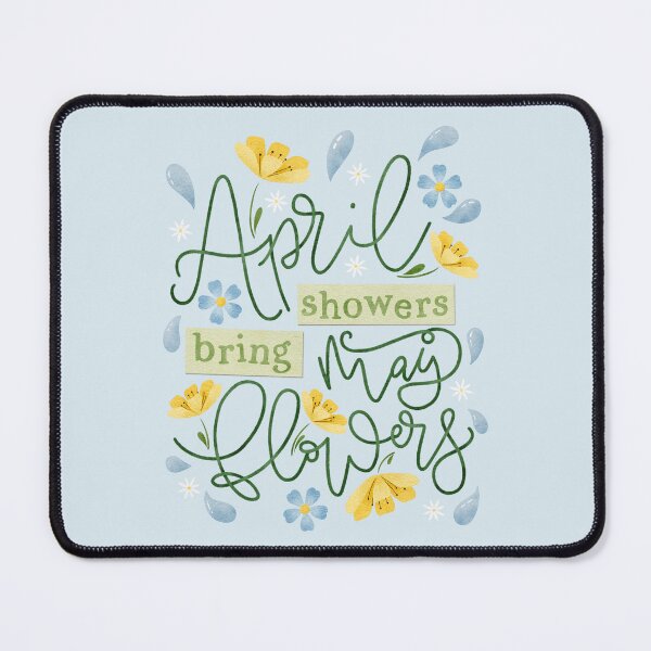 Item preview, April Showers Bring May Flowers designed and sold by RebeccaFlaherty.
