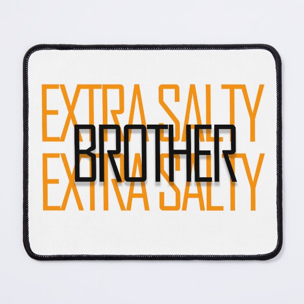 Item preview, Funny Extra Salty Brother designed and sold by askarne.