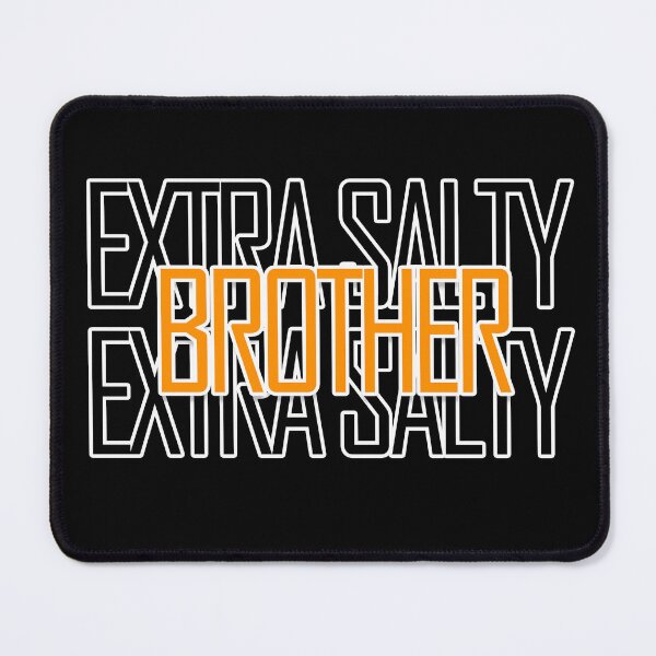 Item preview, Funny Extra Salty Brother Meme Brother Shirt designed and sold by askarne.
