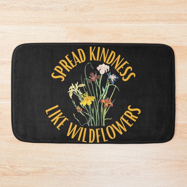Item preview, SPREAD KINDNESS LIKE WILDFLOWERS designed and sold by Sharon111.