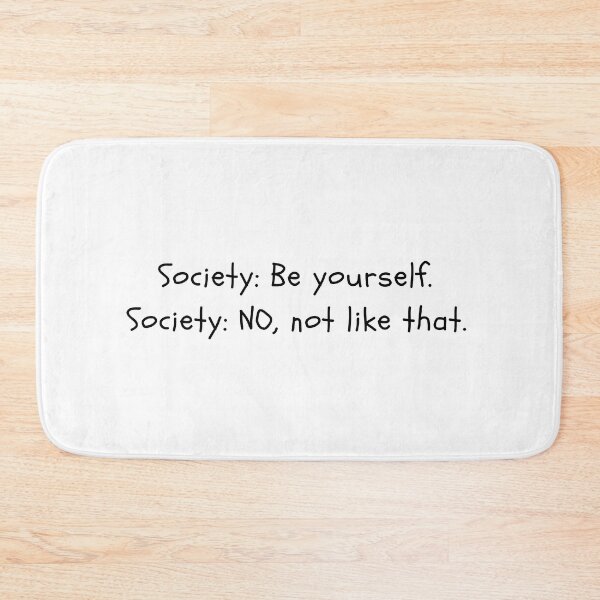 Item preview, Society be yourself, Society no not like that designed and sold by uranus-art.