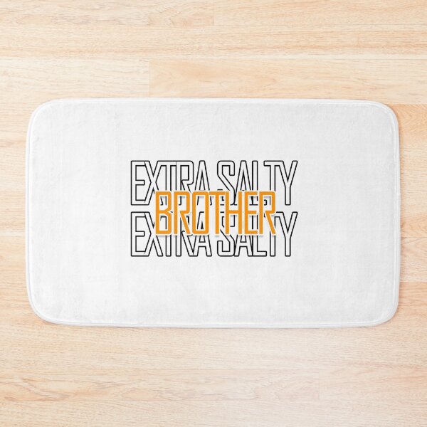 Item preview, Extra Salty Brother Funny Meme Extra Salty For Extra Brother designed and sold by askarne.