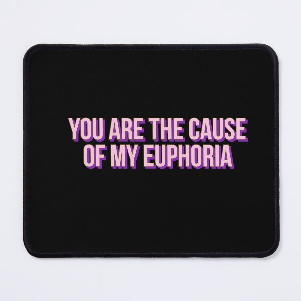 Item preview, you are the cause of my euphoria  designed and sold by Popzeyy.