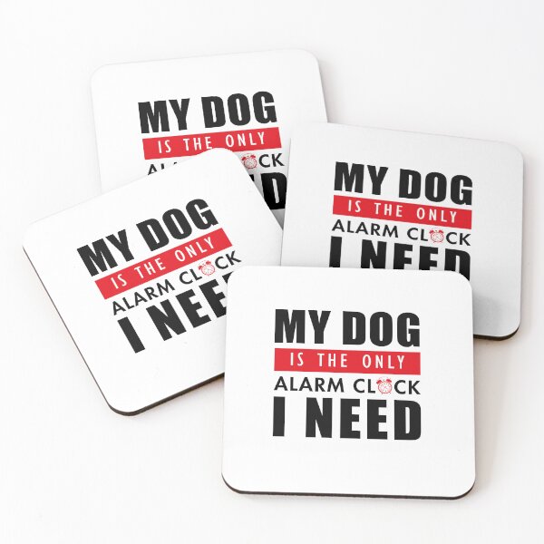 Item preview, My dog is the only alarm clock i need, My dog is the only alarm clock i need best gifts for dog lovers 2022 designed and sold by BEE-CREATIVO.