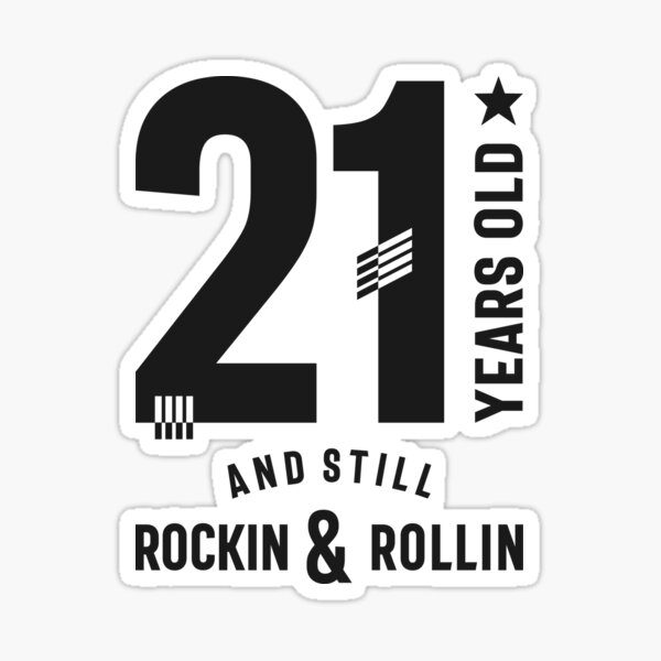 21-years-old-and-still-rockin-rollin-21st-birthday-sticker-for