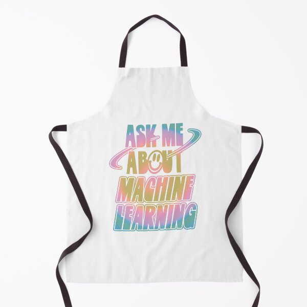 Item preview, Ask Me About Machine Learning designed and sold by orlumbuspirate.