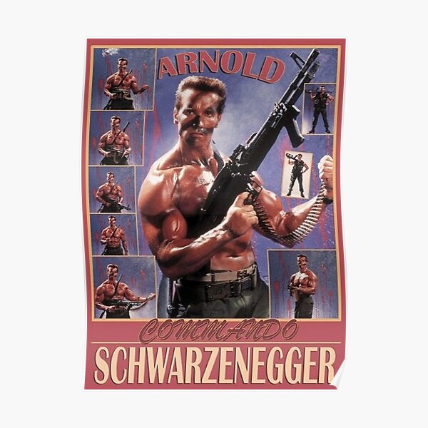 "Commando By Arnold Schwarzenegger Movie Poster" Poster For Sale By ...