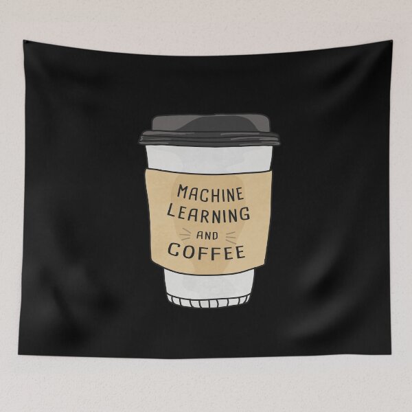 Item preview, Machine Learning And Coffee designed and sold by orlumbuspirate.
