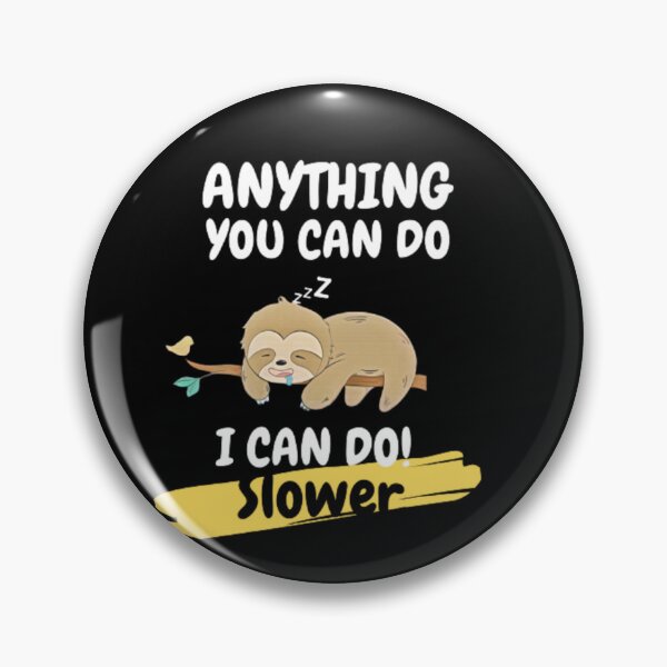 Item preview, Anything You Can Do I Can Do Slower designed and sold by CastorWorks.