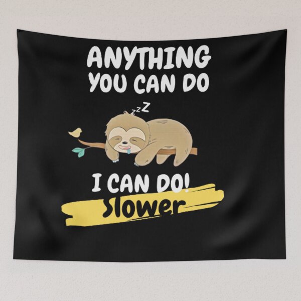Item preview, Anything You Can Do I Can Do Slower designed and sold by CastorWorks.
