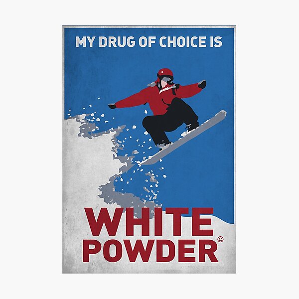 Item preview, My drug of choice is white powder for snowboarding addict designed and sold by cinemadnesshirt.