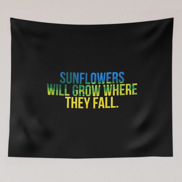 Item preview, sunflowers will grow where they fall designed and sold by Popzeyy.