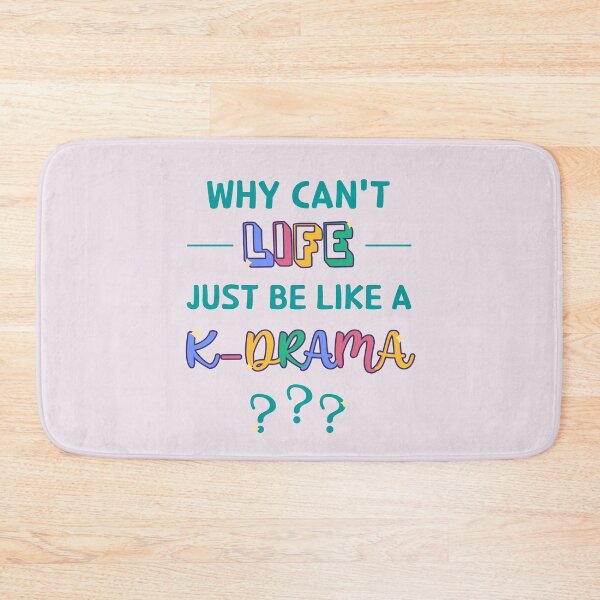 Item preview, Why Can't Life Just Be Like a K-Drama? designed and sold by co-stars.