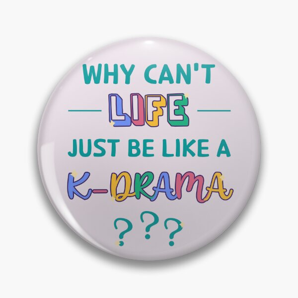 Item preview, Why Can't Life Just Be Like a K-Drama? designed and sold by co-stars.