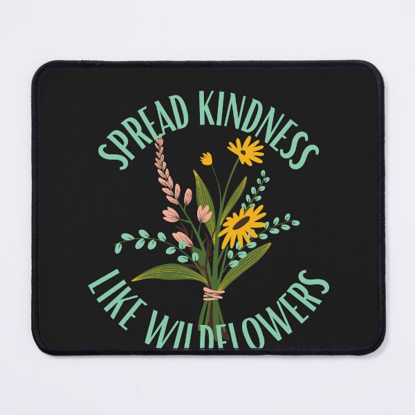 Item preview,  SPREAD KINDNESS LIKE WILDFLOWERS designed and sold by Sharon111.