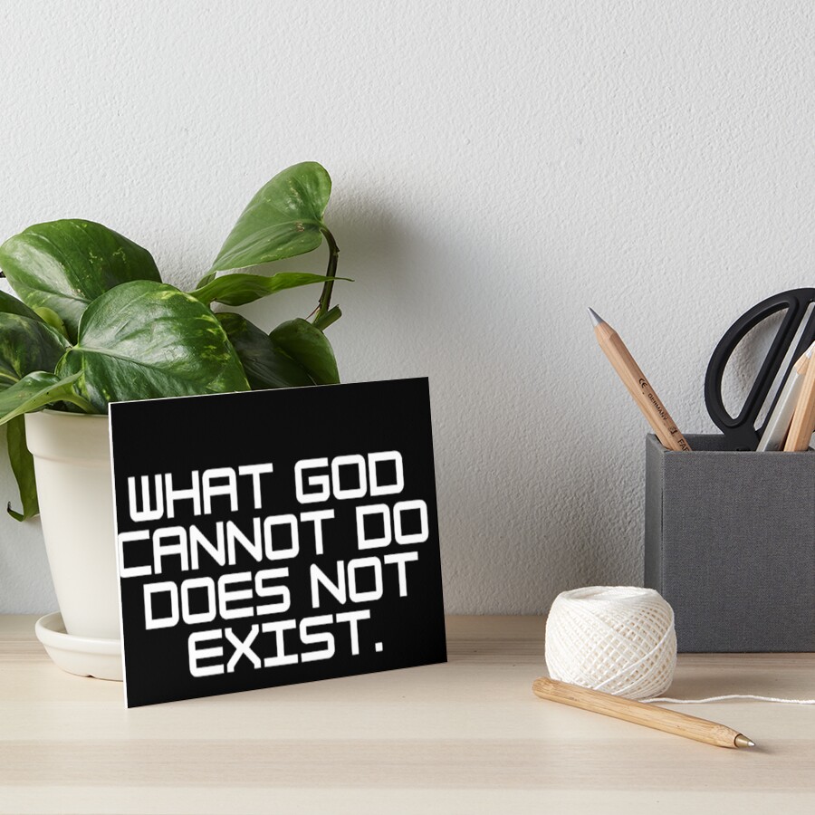 what-god-cannot-do-does-not-exist-nsppd-art-board-print-by