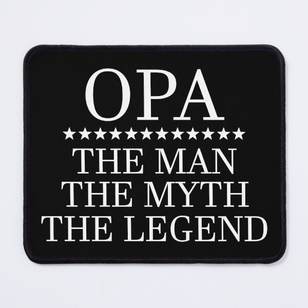 Item preview, Opa, the man, the myth, the legend designed and sold by ArtIsParty.