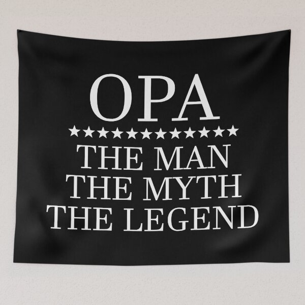 Item preview, Opa, the man, the myth, the legend designed and sold by ArtIsParty.