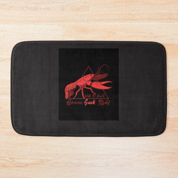 Item preview, Well It A&x27;int Gonna Suck Itself  Crawfish Season   Crawfish Mardi Geas  Louisiana crawfish designed and sold by jbkinn.