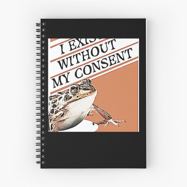 Item preview, i exist without my consent meme i exist without my consent frog i exist without my consent origin me designed and sold by terilynn3.