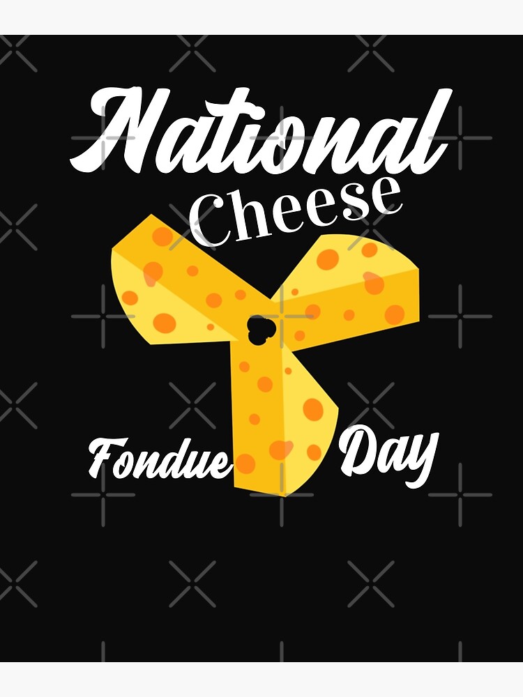 " National Cheese Fondue Day" Poster by lacikaboltja | Redbubble