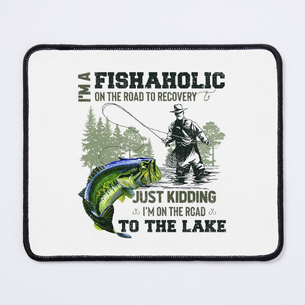 Item preview, I Am A Fishaholic designed and sold by tranhungtdu.