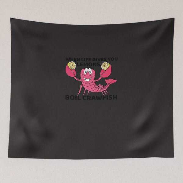 Item preview, When Life Give You Lemons Boil Crawfish Essential designed and sold by jbkinn.